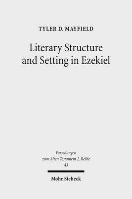 Literary Structure and Setting in Ezekiel(English, Paperback, Mayfield Tyler D.)