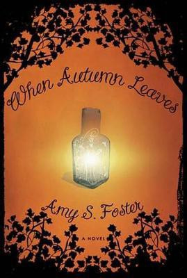 When Autumn Leaves(English, Electronic book text, Foster Amy S.)