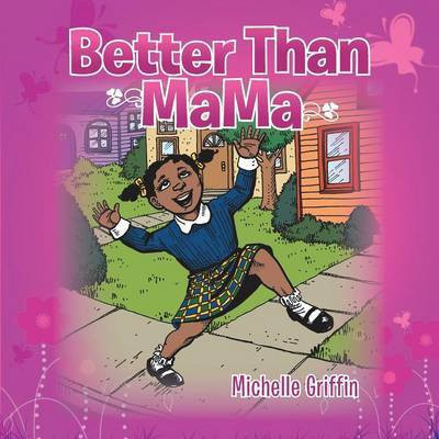 Better Than Mama(English, Paperback, Griffin Michelle)