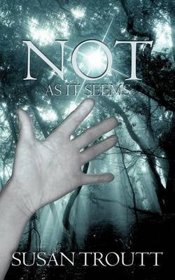 Not as It Seems(English, Paperback, Troutt Susan)