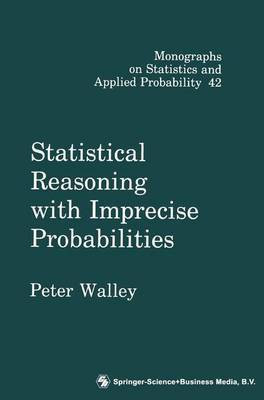 Statistical Reasoning with Imprecise Probabilities(English, Hardcover, Walley Peter)