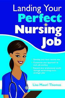 Landing Your Perfect Nursing Job(English, Electronic book text, Thomas Lisa Mauri)