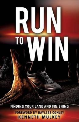 Run To Win(English, Paperback, Mulkey Kenneth)