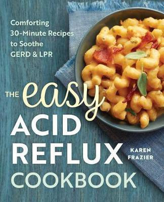 The Easy Acid Reflux Cookbook(English, Paperback, Frazier Karen)