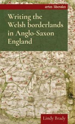 Writing the Welsh Borderlands in Anglo-Saxon England(English, Electronic book text, Brady Lindy)