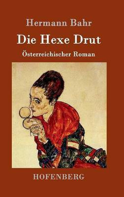 Die Hexe Drut(German, Hardcover, Hermann Bahr)