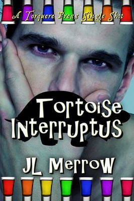 Tortoise Interruptus(English, Electronic book text, Merrow Jl)