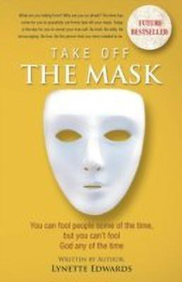 Take Off the Mask(English, Paperback, Edwards Lynette)