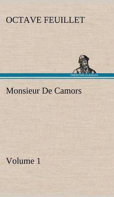 Monsieur De Camors - Volume 1(English, Hardcover, Feuillet Octave)