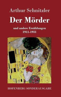 Der Moerder(German, Hardcover, Schnitzler Arthur)