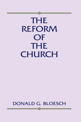 Reform of the Church(English, Paperback, Bloesch Donald G.)