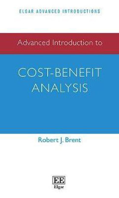 Advanced Introduction to Cost-Benefit Analysis(English, Hardcover, Brent Robert J.)
