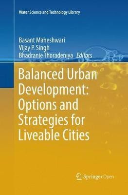 Balanced Urban Development: Options and Strategies for Liveable Cities(English, Paperback, unknown)