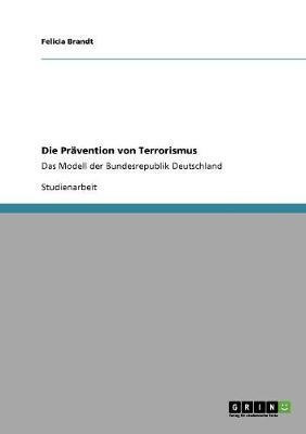 Die Pravention von Terrorismus(German, Paperback, Brandt Felicia)