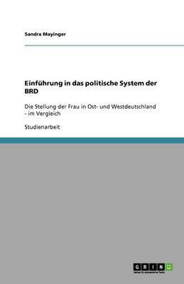 Einfuhrung in das politische System der BRD(German, Paperback, Mayinger Sandra)