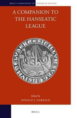 A Companion to the Hanseatic League(English, Electronic book text, unknown)