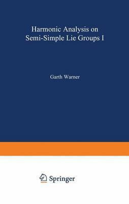 Harmonic Analysis on Semi-Simple Lie Groups I: Vol 1(English, Hardcover, Warner Gavin)