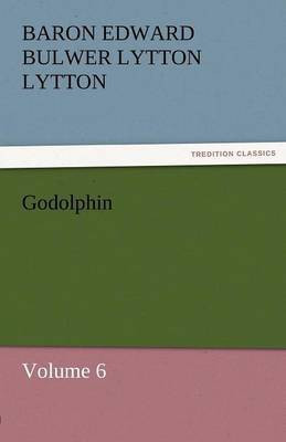 Godolphin(English, Paperback, Lytton Baron Edward Bulwer Lytton)