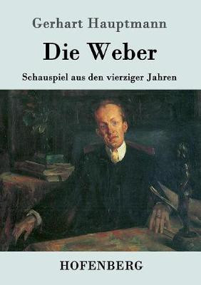 Die Weber(German, Paperback, Hauptmann Gerhart)