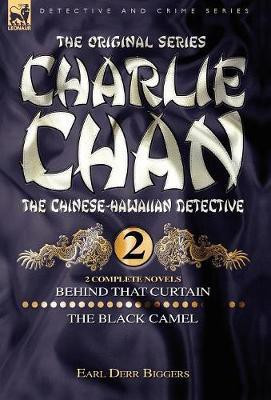 Charlie Chan Volume 2-Behind that Curtain & The Black Camel(English, Hardcover, Biggers Earl Derr)