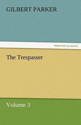 The Trespasser, Volume 3(English, Paperback, Parker Gilbert)