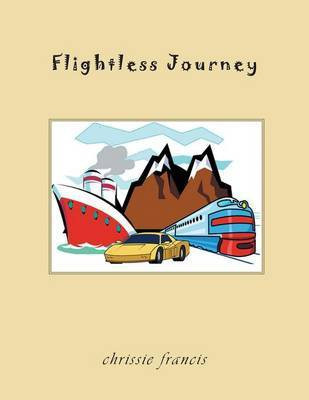 Flightless Journey(English, Paperback, Francis Chrissie)