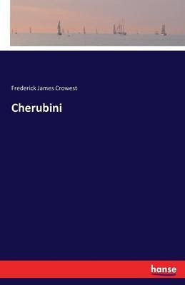 Cherubini(English, Paperback, Crowest Frederick James)