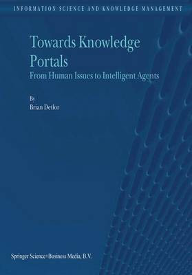 Towards Knowledge Portals(English, Electronic book text, Detlor Brian)