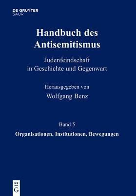 Handbuch des Antisemitismus, Band 5, Organisationen, Institutionen, Bewegungen(German, Hardcover, unknown)