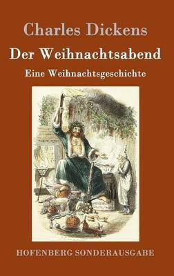 Der Weihnachtsabend(German, Hardcover, Dickens Charles)