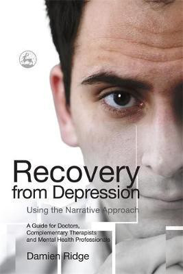 Recovery from Depression Using the Narrative Approach(English, Electronic book text, Ridge Damien)