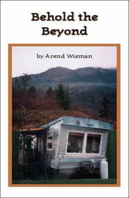 Behold the Beyond(English, Paperback, Wieman Arend)