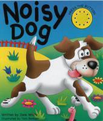 Noisy Dog(English, Board book, Wolfe Jane)