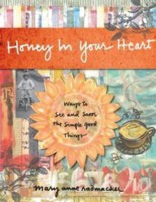 Honey in Your Heart(English, Hardcover, Radmacher Mary Anne)