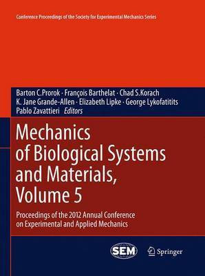 Mechanics of Biological Systems and Materials, Volume 5(English, Paperback, unknown)