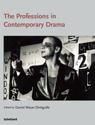 The Professions in Contemporary Drama(English, Electronic book text, Meyer-Dinkgraefe Daniel)