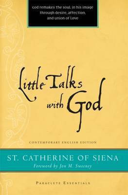 Little Talks with God(English, Paperback, Catherine of Siena)