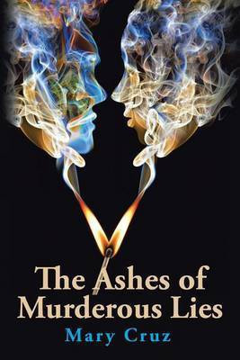 The Ashes of Murderous Lies(English, Paperback, Cruz Mary)