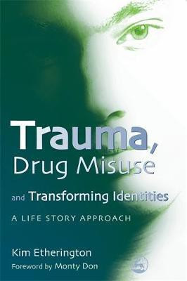 Trauma, Drug Misuse and Transforming Identities(English, Electronic book text, Etherington Kim)