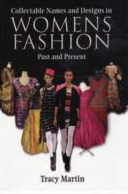 Collectable Names and Design in Women's Fashion Past and Present(English, Hardcover, Martin Tracy)