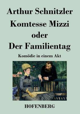 Komtesse Mizzi oder Der Familientag(German, Paperback, Schnitzler Arthur)