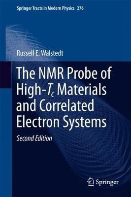 The NMR Probe of High-Tc Materials and Correlated Electron Systems(English, Hardcover, Walstedt Russell E.)