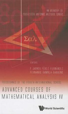 Advanced Courses Of Mathematical Analysis Iv - Proceedings Of The Fourth International School -- In Memory Of Professor Antonio Aizpuru Tomas(English, Hardcover, unknown)