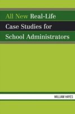 All New Real-Life Case Studies for School Administrators(English, Paperback, Hayes William)