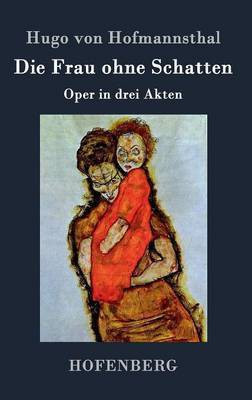 Die Frau ohne Schatten(German, Hardcover, Hofmannsthal Hugo Von)