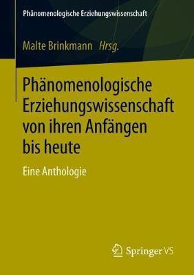 Phaenomenologische Erziehungswissenschaft von ihren Anfaengen bis heute(German, Paperback, unknown)