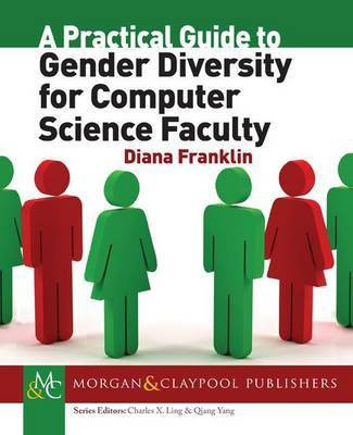 A Practical Guide to Gender Diversity for Computer Science Faculty(English, Electronic book text, Franklin Diana)