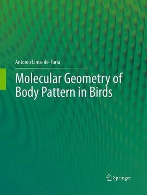 Molecular Geometry of Body Pattern in Birds(English, Paperback, Lima-de-Faria Antonio)