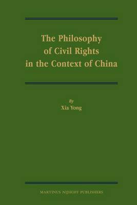 The Philosophy of Civil Rights in the Context of China(English, Electronic book text, Yong X)