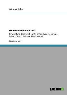 Frenhofer und die Kunst(German, Paperback, Weber Katharina)